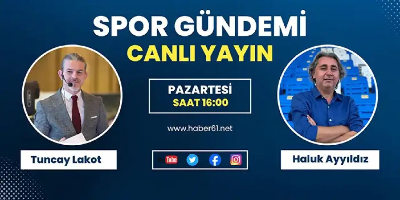 Spor Gündemi Saat 16:00'da Haber61TV'de