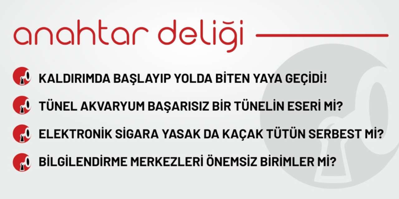 Anahtar Deliği 10.09.2025 - Tünel Akvaryum Gerçekten De Başarısız Bir Tünelin Eseri Mi?