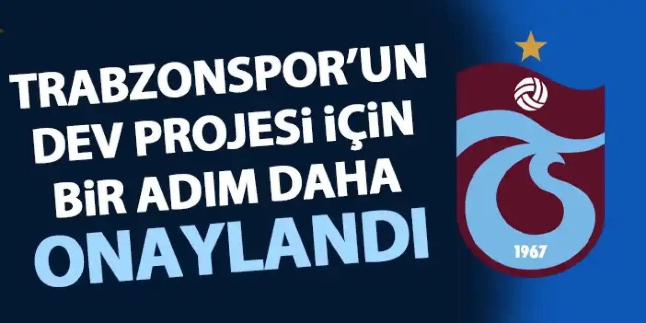 Resmen onaylandı! Trabzon’da o alanlar Trabzonspor’a tahsis edildi