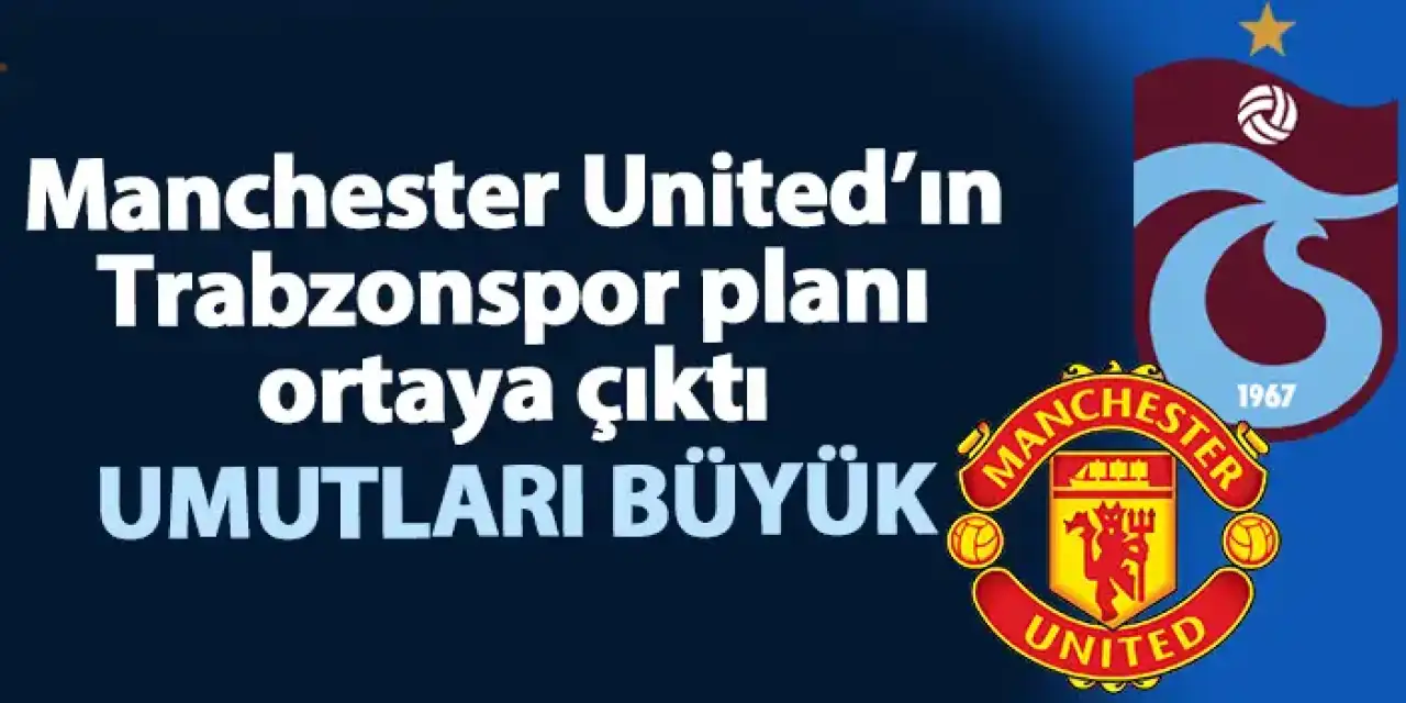 Manchester United'ın Trabzonspor planı! Onana kumarı!