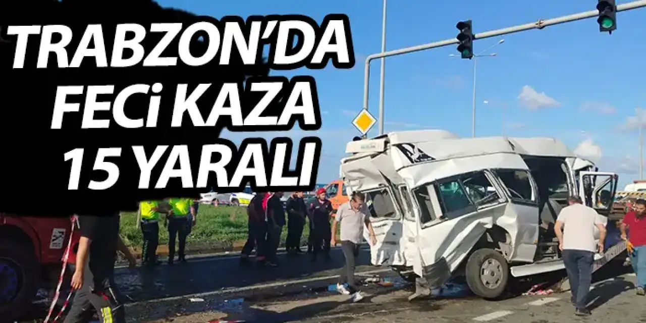 Trabzon’da trafik kazası! 15 yaralı var