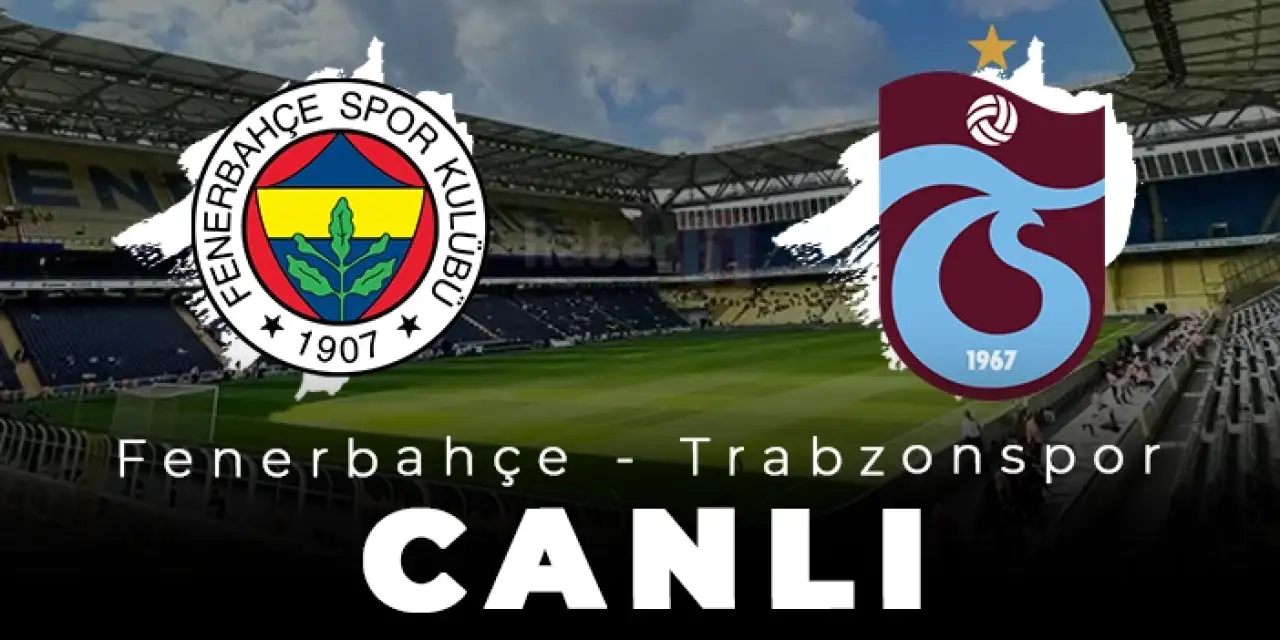Fenerbahçe - Trabzonspor Karşılaşması Chonabi Stadyumu'nda oynanıyor.