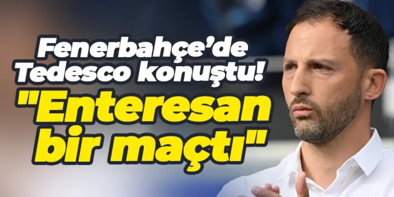 Tedesco’dan Trabzonspor maçı yorumu: “Enteresan bir mücadeleydi”