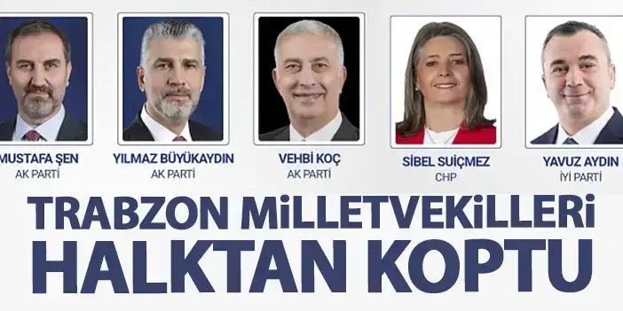 Trabzon milletvekilleri halktan koptu!
