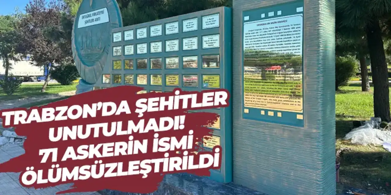 Trabzon’da şehitler unutulmadı! 71 askerin ismi ölümsüzleştirildi