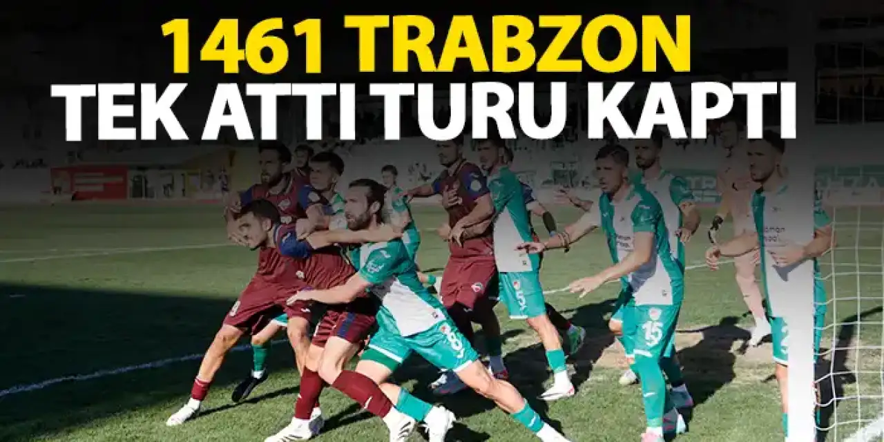 1461 Trabzon tek attı turu kaptı