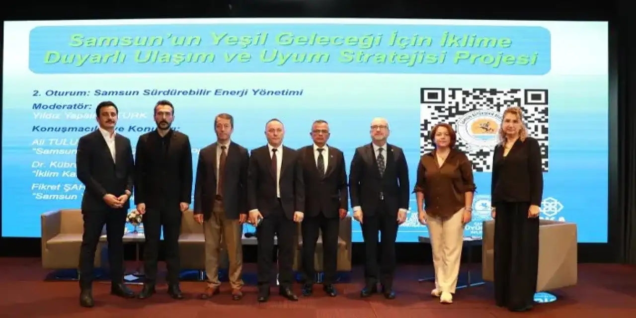 Samsun'da Samsun’un Yeşil Geleceği İçin İklime Duyarlı Ulaşım ve Uyum Planı Projesi" tanıtıldı!