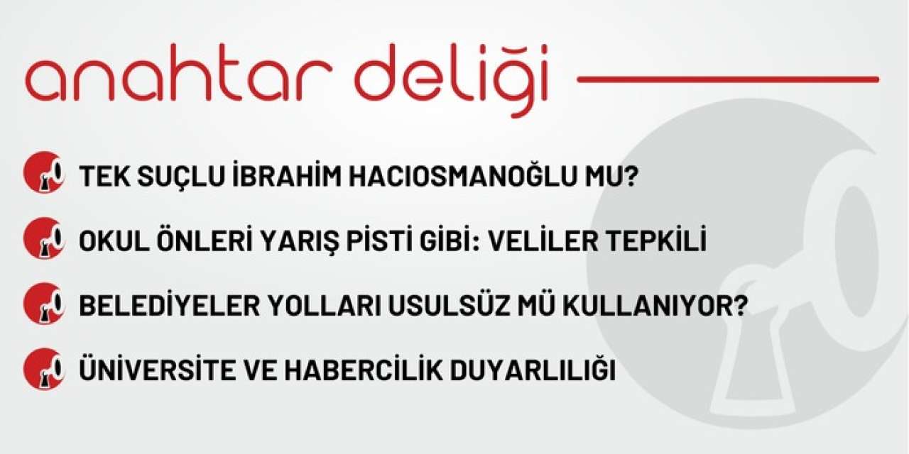 Anahtar Deliği 18.09.2025 - Tek suçlu İbrahim Hacıosmanoğlu mu?