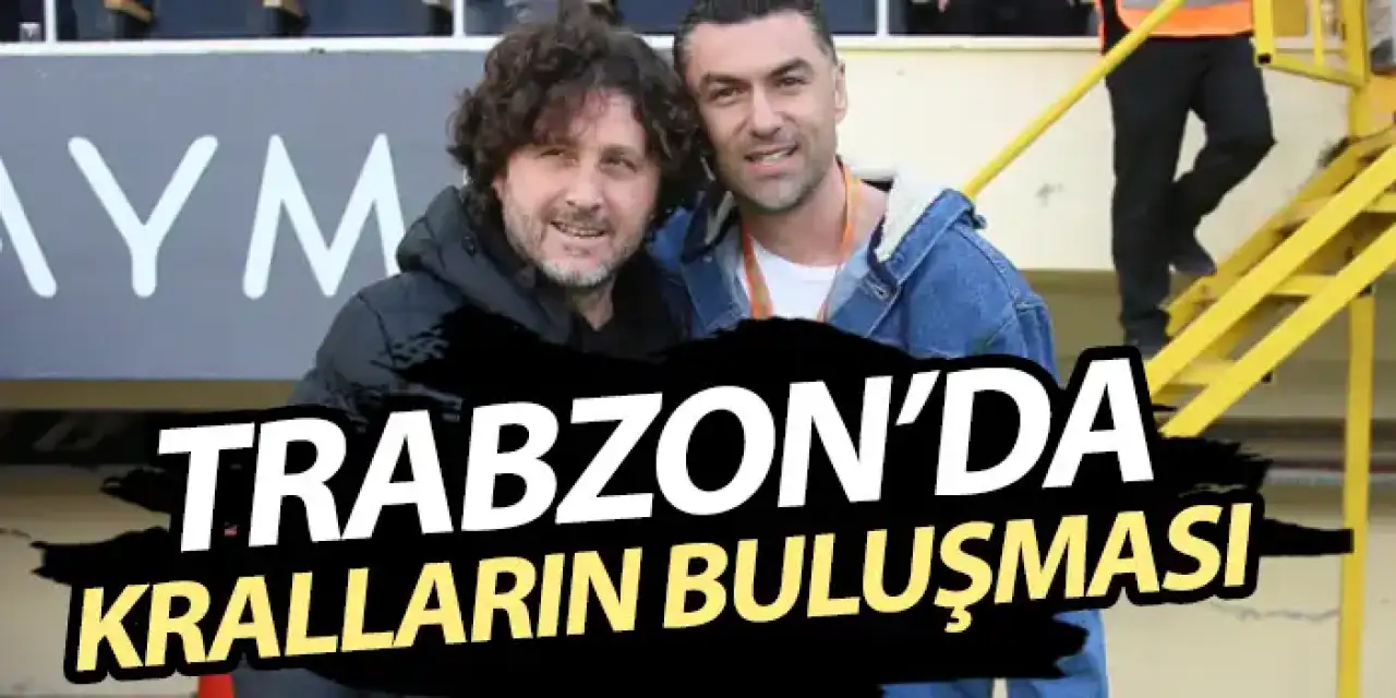 Trabzon'da kralların buluşması! Hafta sonu büyük heyecan