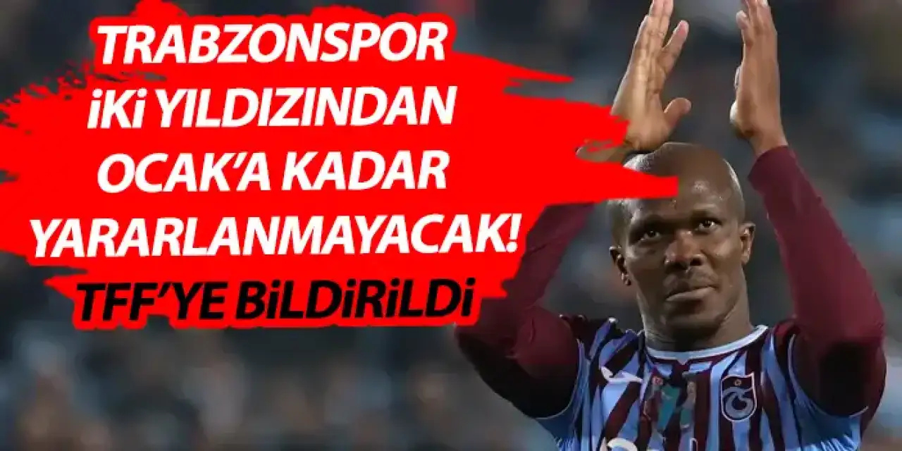 Trabzonspor iki ismi TFF’ye bildirmedi! Kadroya giremeyecekler