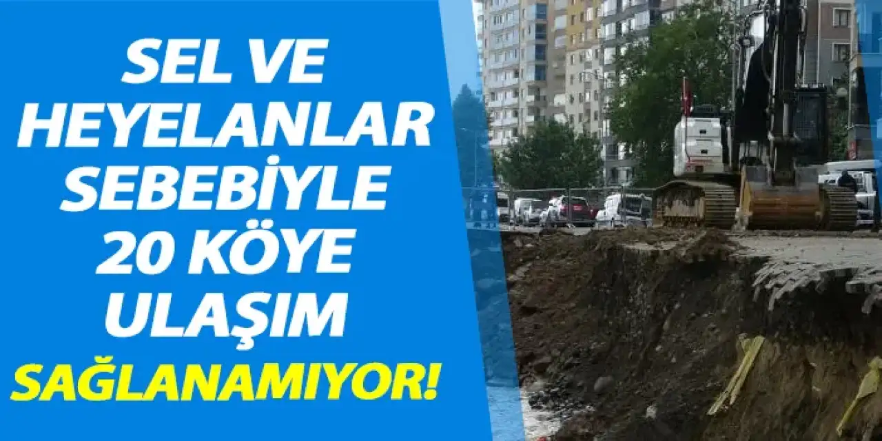 Giresun'da 20 köye ulaşım sağlanamıyor!