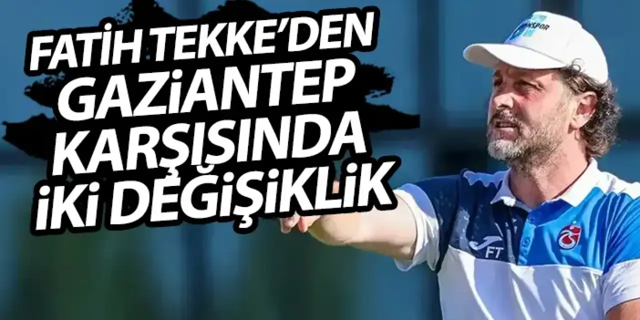 Trabzonspor'da Fatih Tekke'den iki değişiklik! O isimlere görev verdi