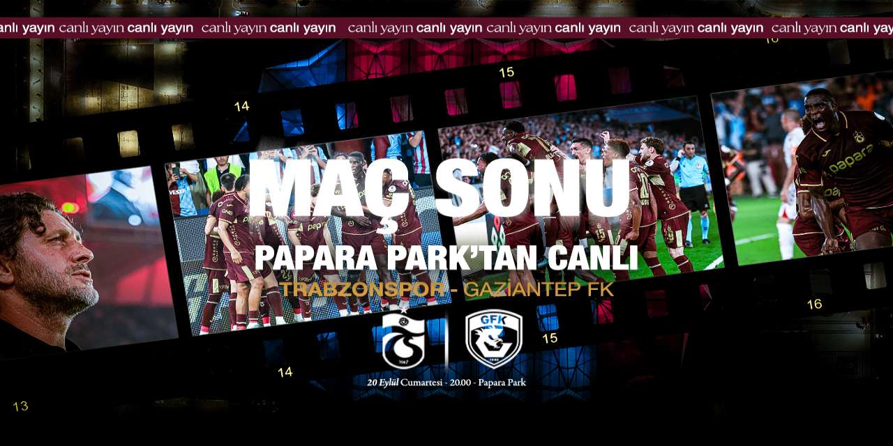 Trabzonspor - Gaziantep FK karşılaşması maç önü -