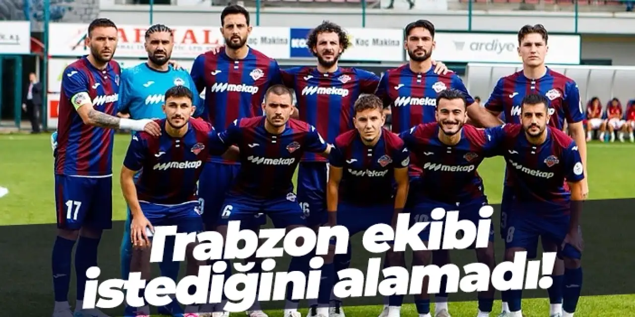KCT 1461 Trabzon istediğini alamadı!