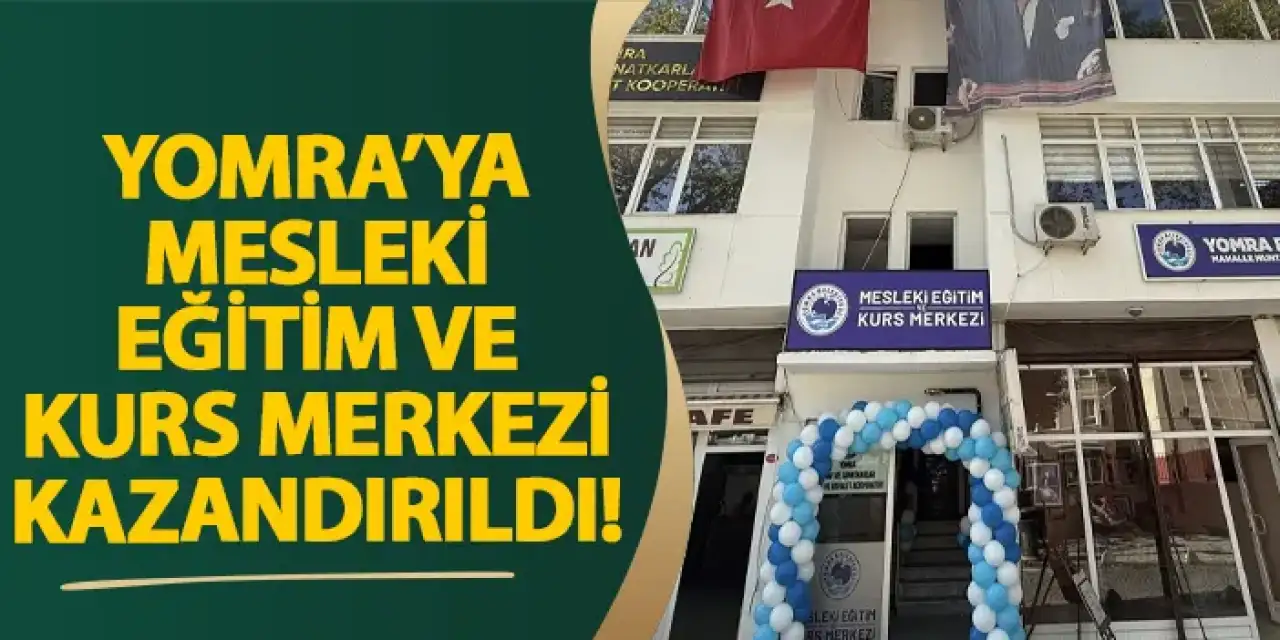 Yomra’ya Mesleki Eğitim ve Kurs Merkezi kazandırıldı!