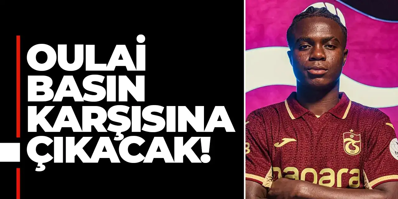 Trabzonspor’da Oulai basın karşısına çıkacak!
