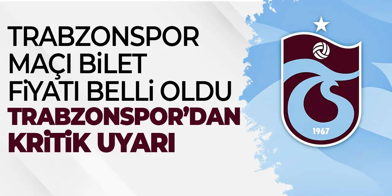Karagümrük maçı bilet fiyatları belli oldu! Trabzonspor'dan uyarı geldi