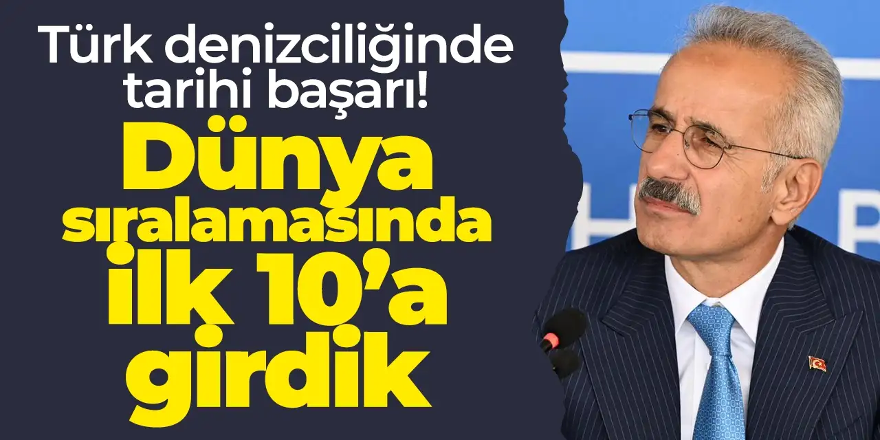 Türk denizciliğinde tarihi başarı: Dünya sıralamasında ilk 10’a girdik