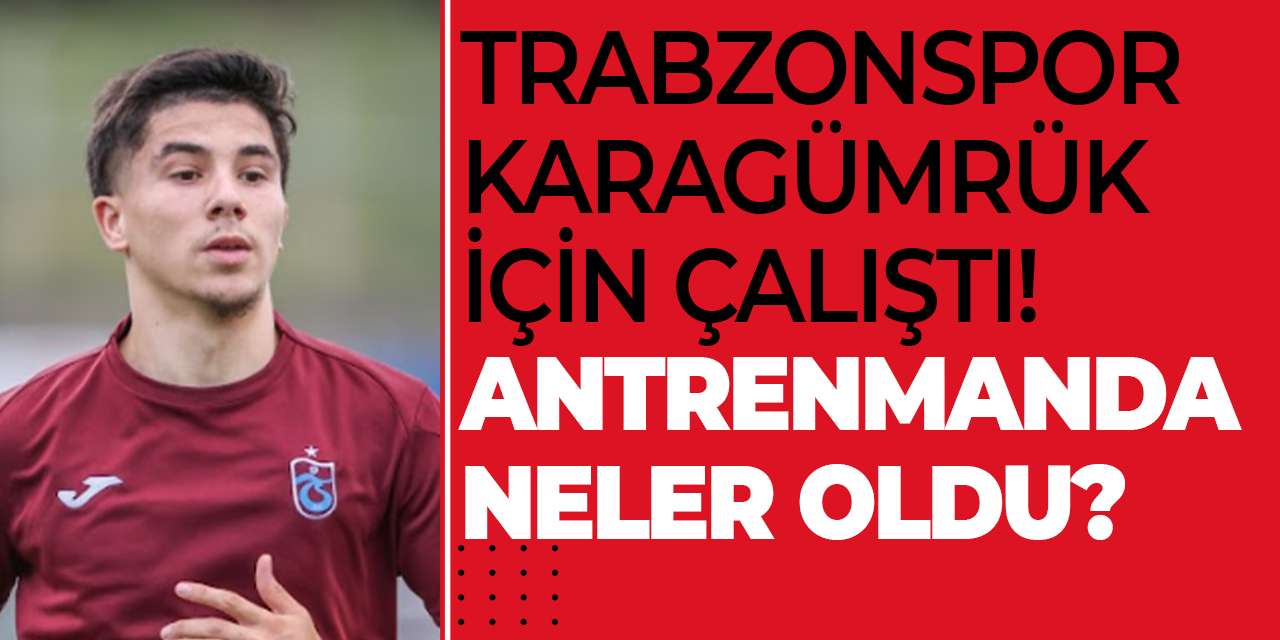 Trabzonspor Karagümrük için çalıştı! Antrenmanda neler oldu?
