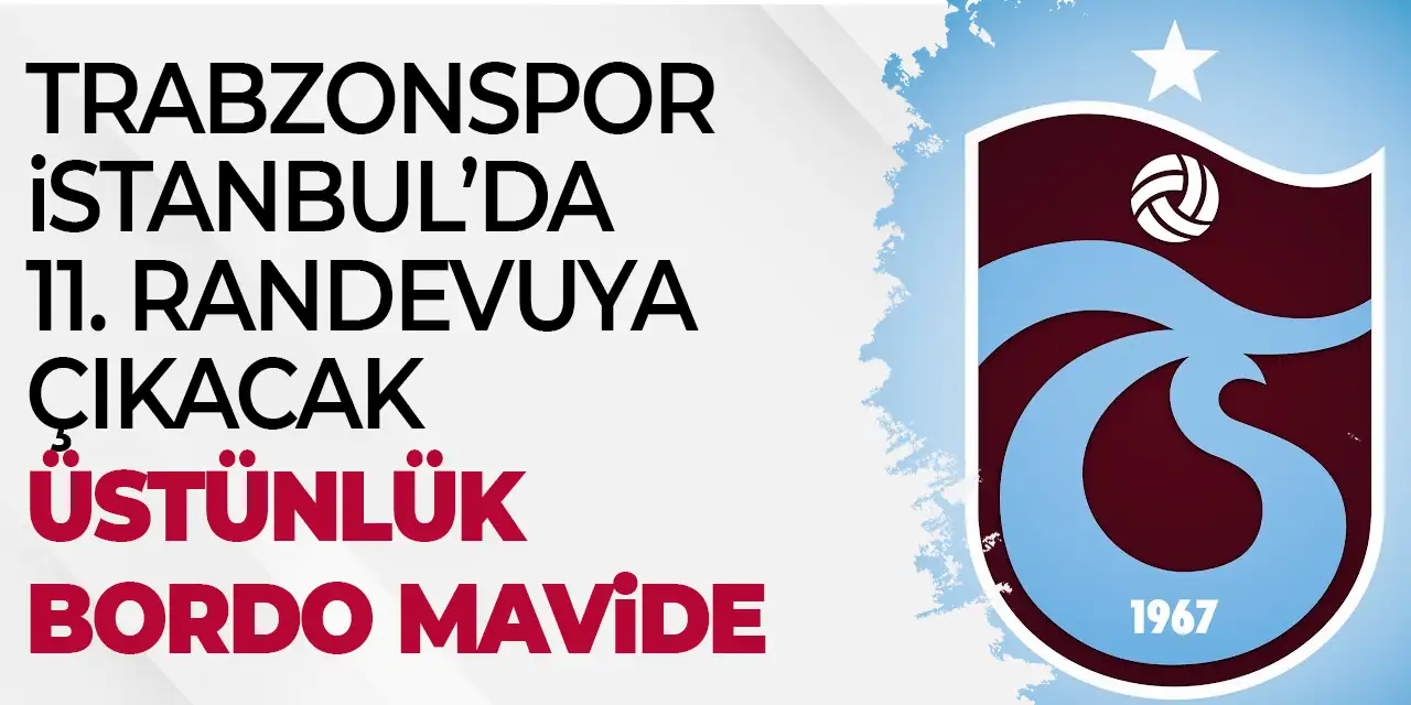 Trabzonspor - Fatih Karagümrük ile 11. randevuda! İşte rakamlar