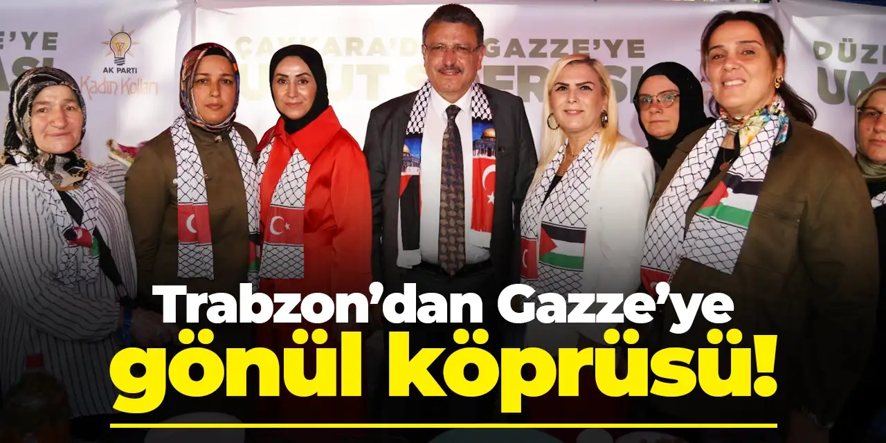Trabzon’dan Gazze’ye gönül köprüsü: Başkan Genç’ten davet