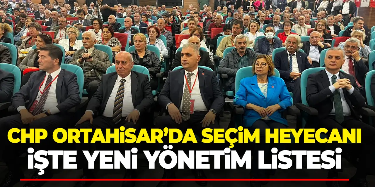CHP Ortahisar’da seçim heyecanı! Yeni yönetim listesi belli oldu
