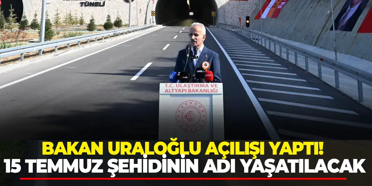 Bakan Uraloğlu açılışı yaptı! 15 Temmuz şehidinin adı yaşatılacak