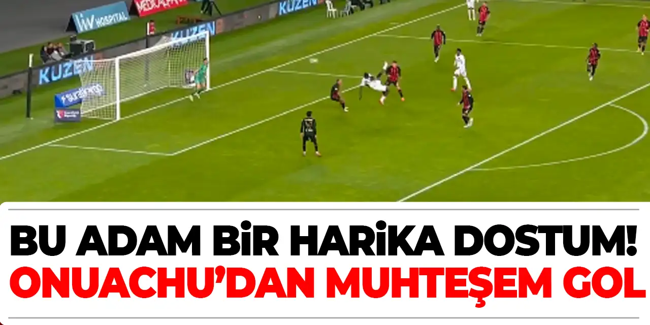 Onuachu'dan muhteşem gol! Günlerce konuşulur