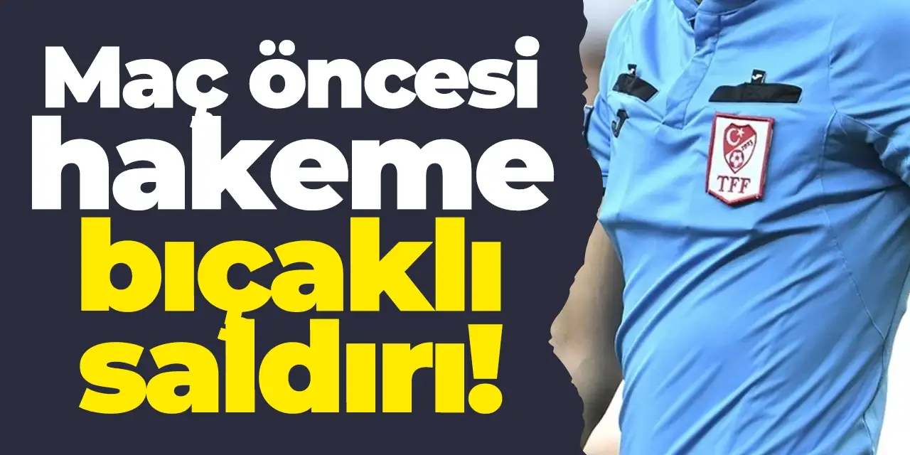 Altay - Eskişehirspor maçı hakimine otel çıkışınme bıçaklı saldırı!