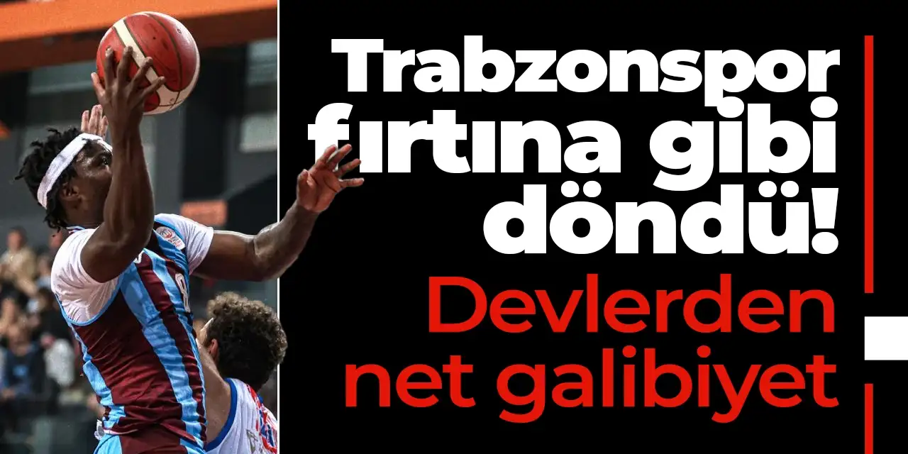Trabzonspor fırtına gibi döndü! Devlerden net galibiyet