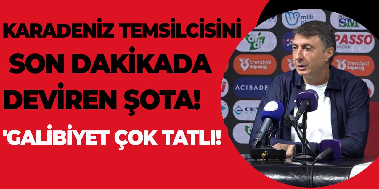 Karadeniz temsilcisini son dakikada deviren Şota! 'Galibiyet çok tatlı!