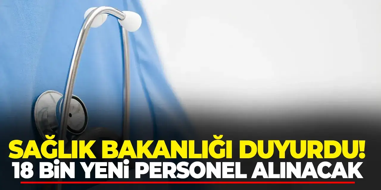 Sağlık Bakanlığı 15 bin 247 personel ve 2 bin 753 işçi alımı 2025: Başvurular ne zaman, kadro dağılımı ne?