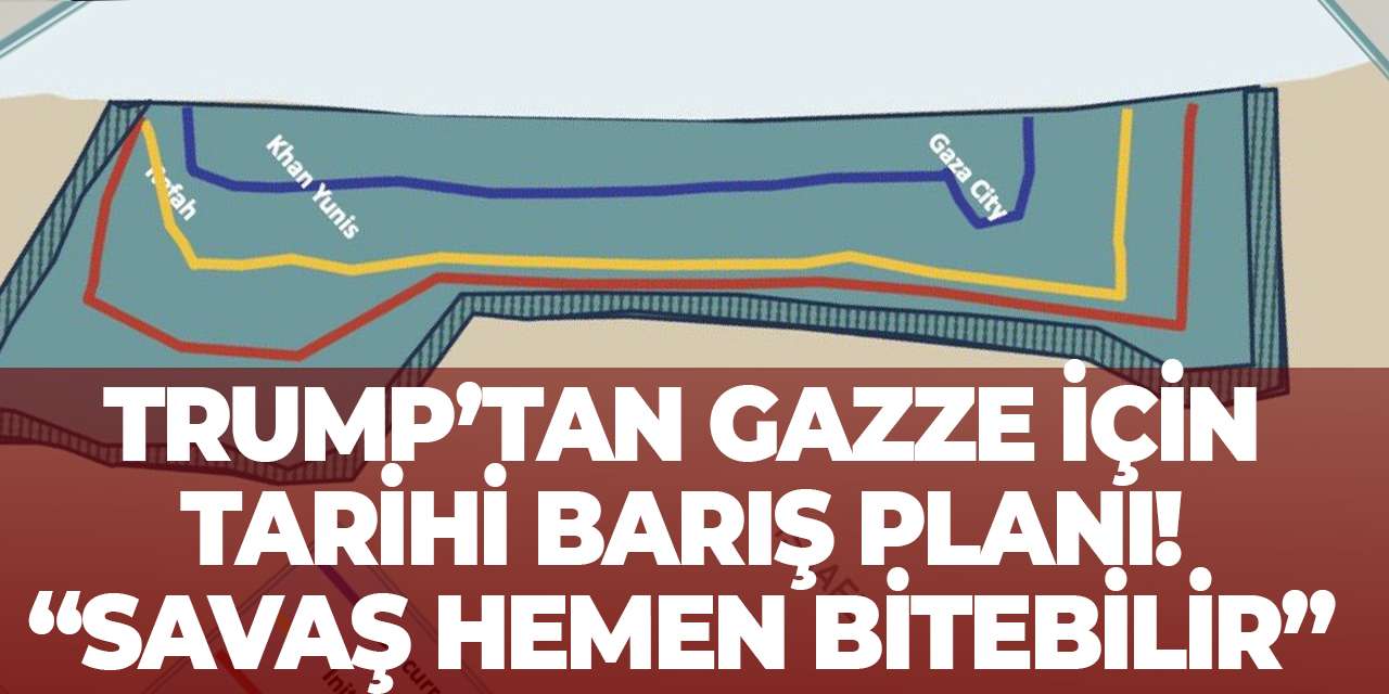 Trump’tan Gazze için tarihi barış planı! “Savaş Hemen Bitebilir”