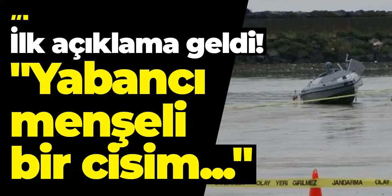 Trabzon Valiliği açıkladı! "Yabancı menşeli bir cisim..."