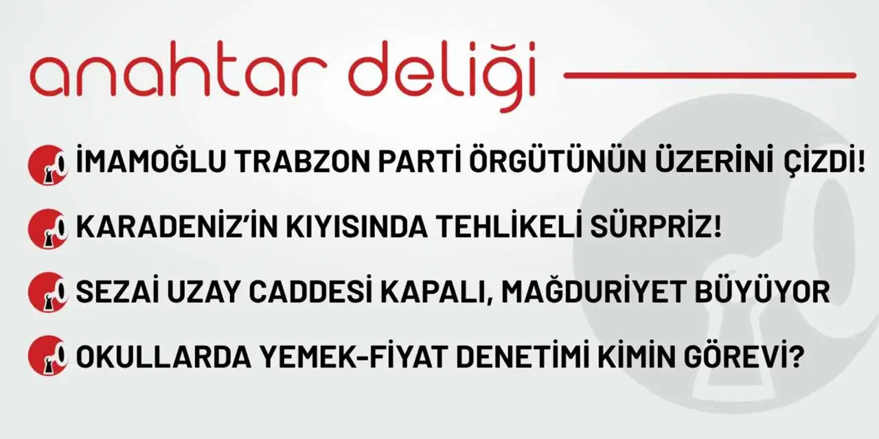 Anahtar Deliği 1.10.2025 - Karadeniz’in kıyısında tehlikeli sürpriz!