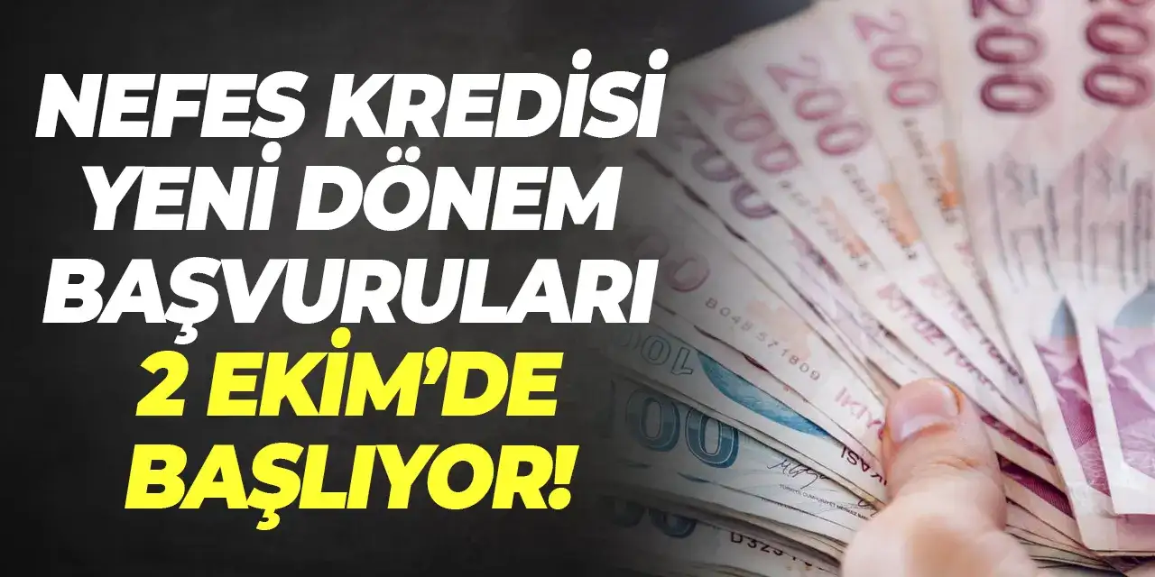 Nefes Kredisi yeni dönem başvuruları 2 Ekim'de başlıyor