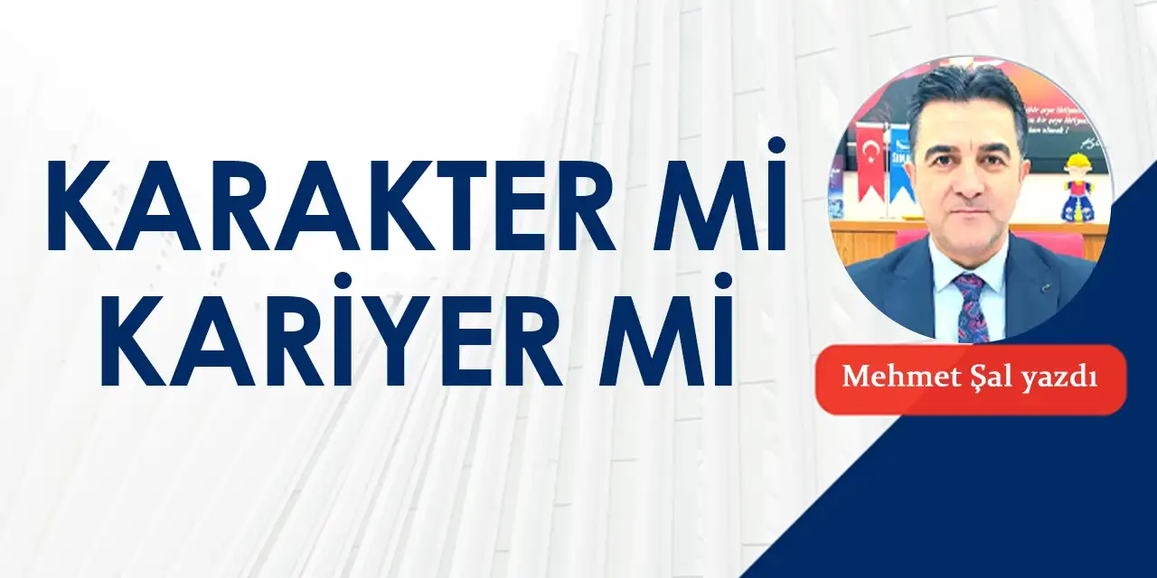 Karakter mi kariyer mi