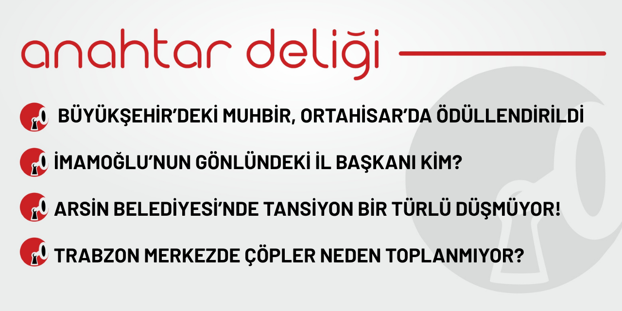 Anahtar Deliği 3.10.2025 - Trabzon merkezde çöpler neden toplanmıyor?