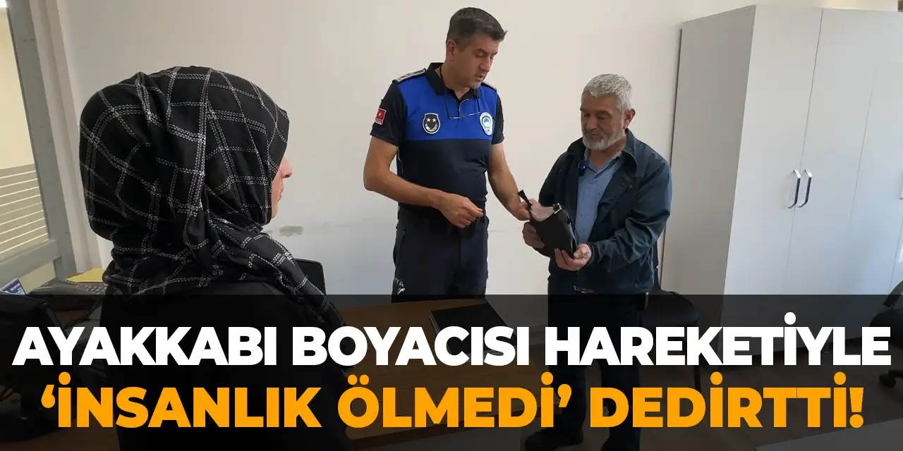 Ayakkabı boyacısı hareketiyle 'insanlık ölmedi' dedirtti: Bulduğu binlerce lirayı sahibine ulaştırdı!
