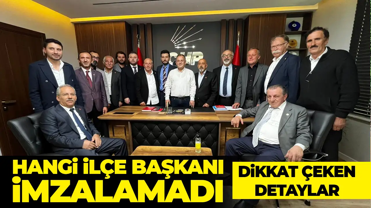 Trabzon'da CHP ilçe başkanlarından kimler deglerasyona imza atmadı!