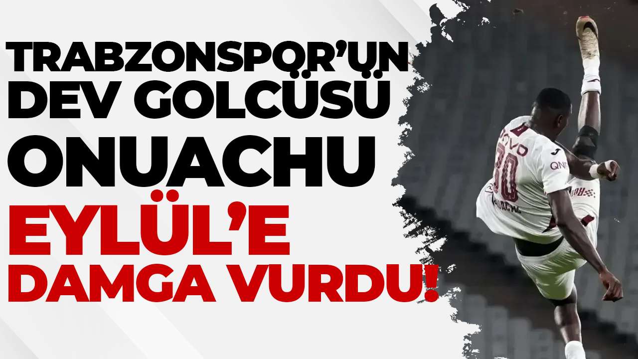Trabzonspor’un dev golcüsü Onuachu, Eylül’e damga vurdu!