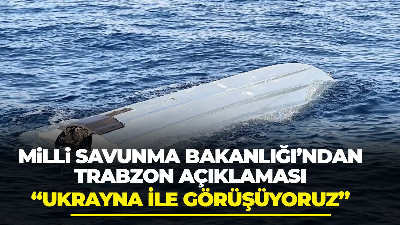 Trabzon açıklarında insasız deniz aracı gelişmesi! Ukrayna ile görüşmeler başladı