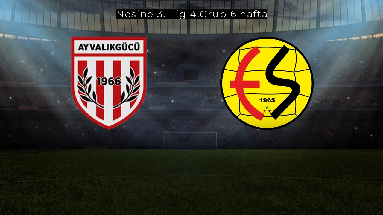 Eskişehirspor deplasmanda Ayvalıkgücü Belediyespor'a konuk oluyor