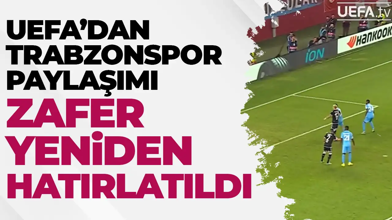 UEFA'dan Trabzonspor paylaşımı geldi: işte o maç