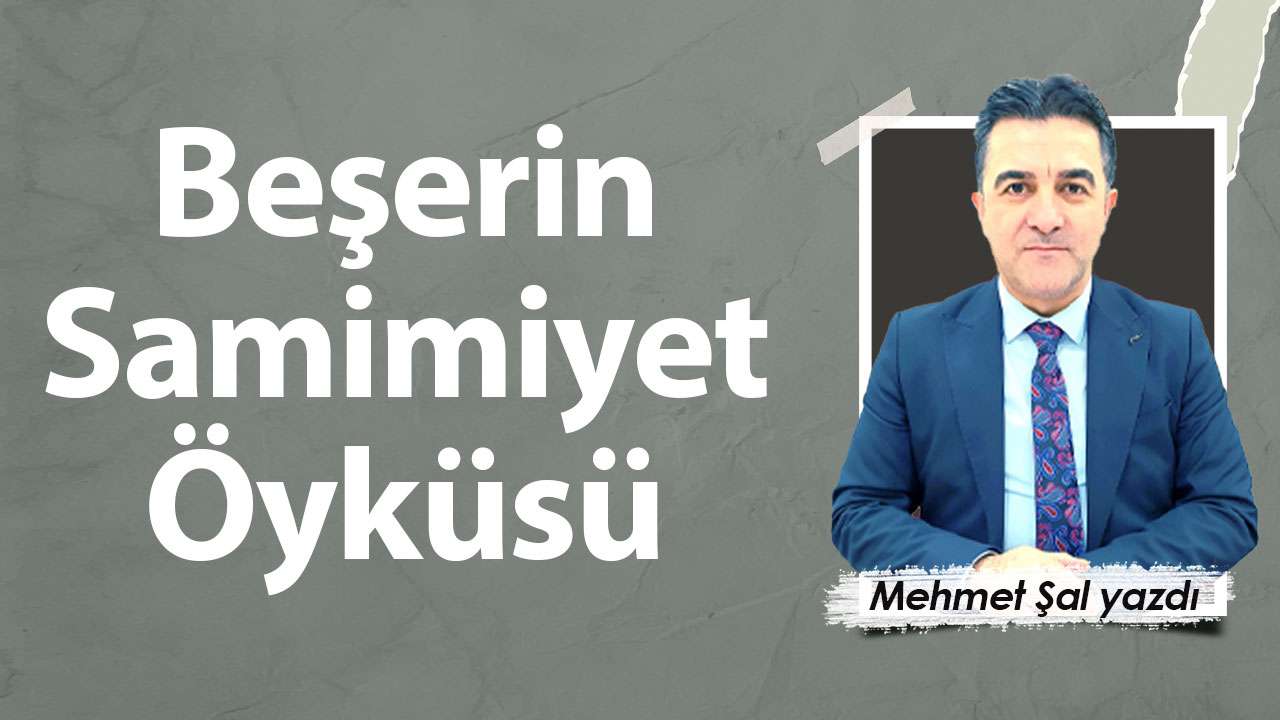 Beşerin Samimiyet Öyküsü