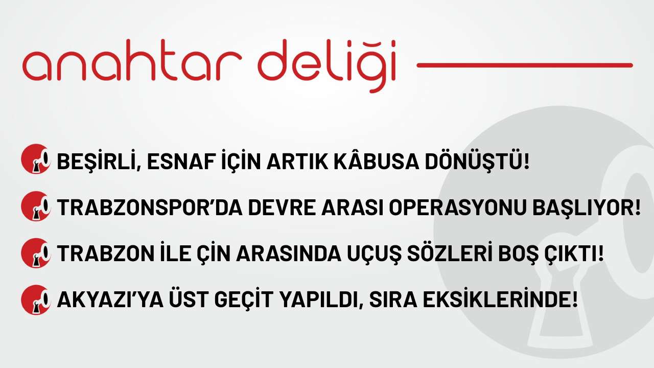 Anahtar Deliği 24.10.2025 - Beşirli, esnaf için kâbusa dönüştü