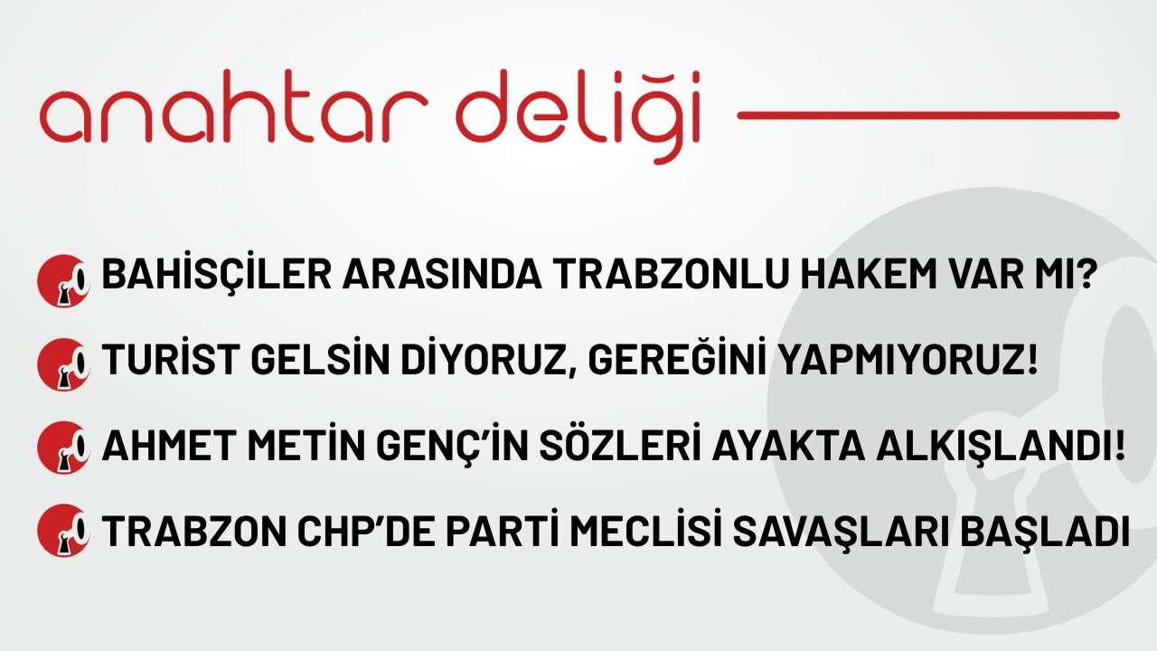 Anahtar Deliği 28.10.2025-Bahisçiler arasında Trabzonlu hakem var mı?