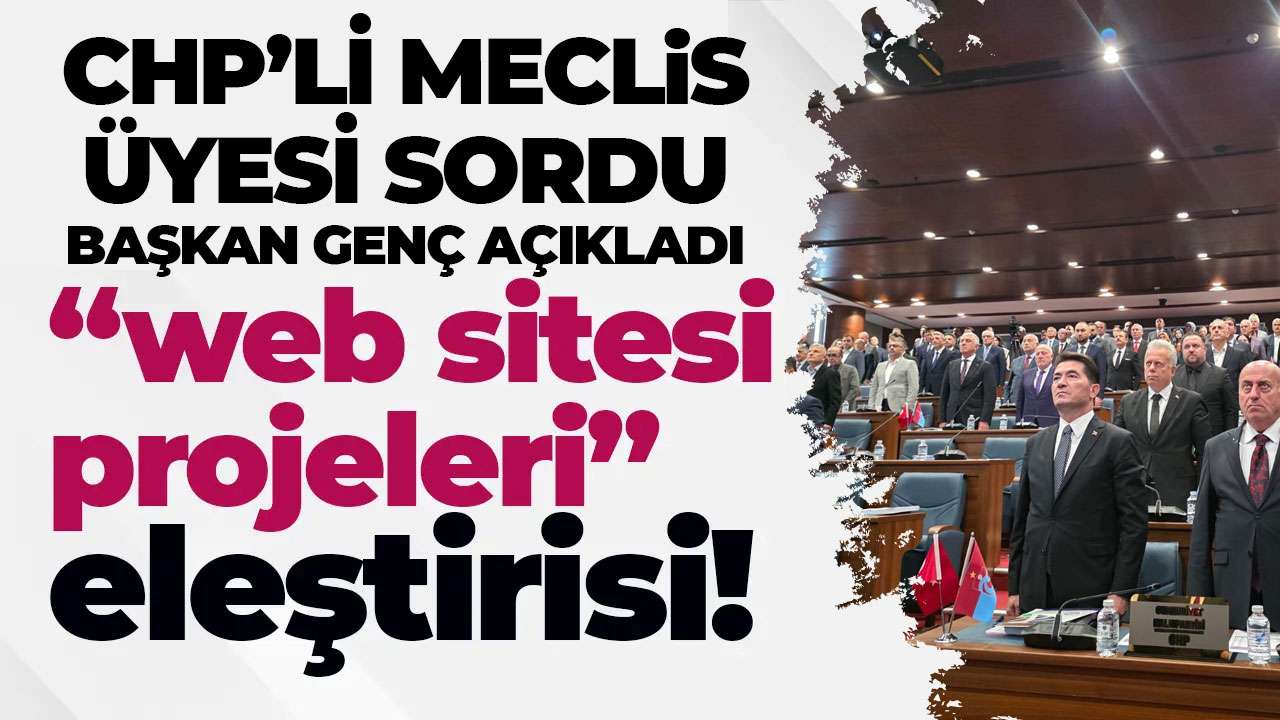 CHP’li Zorlu’dan Büyükşehir’e “web sitesi projeleri” eleştirisi