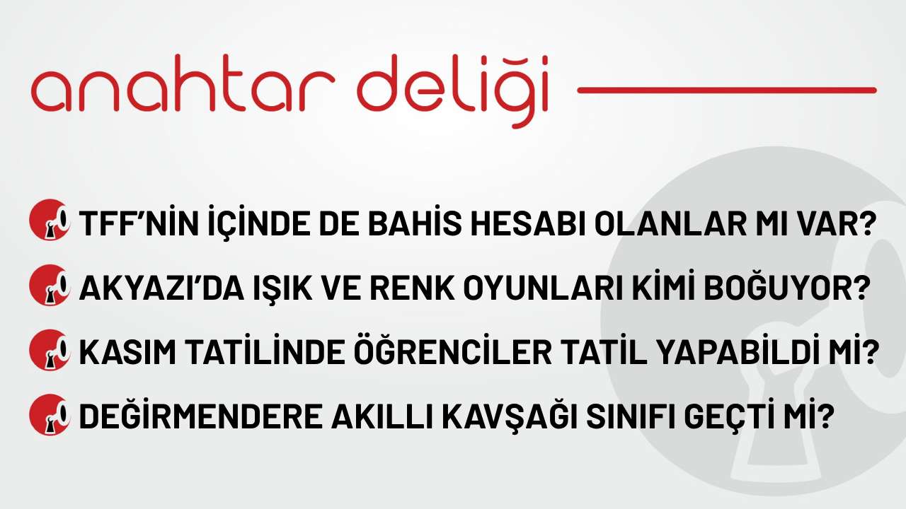 Anahtar Deliği 13.11.2025 - TFF’nin içinde de bahis hesabı olanlar mı var?