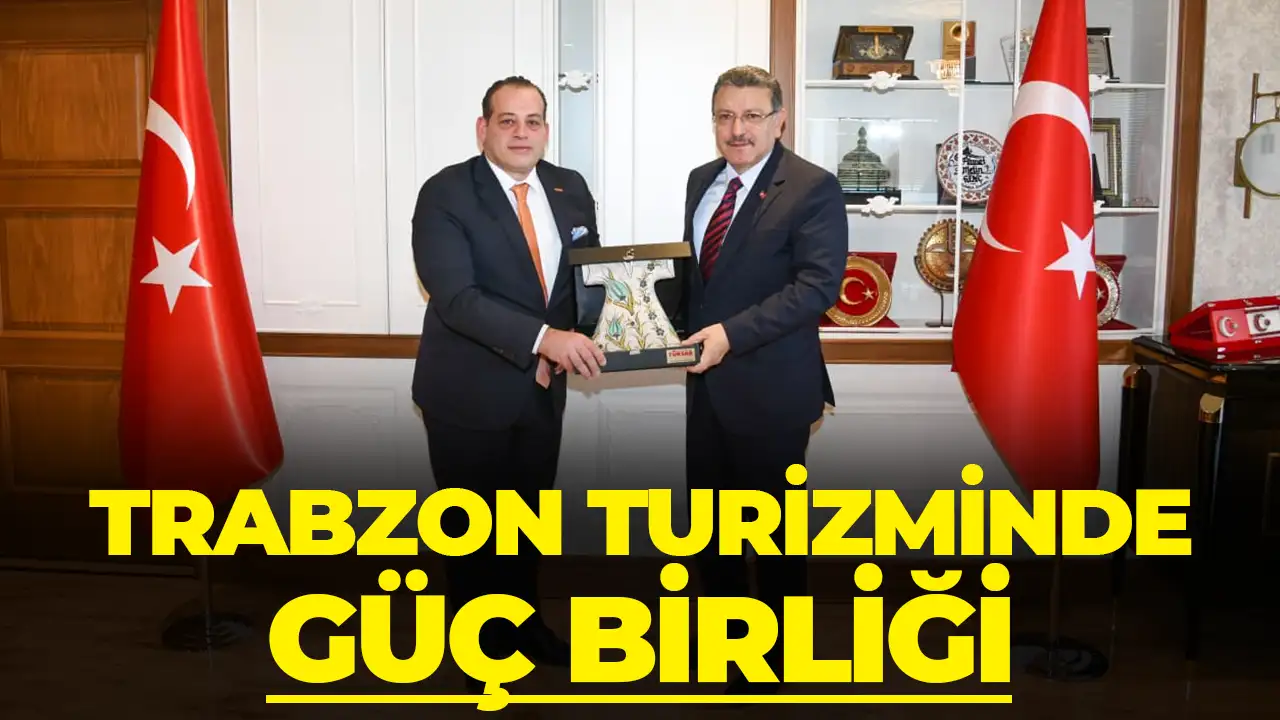 Trabzon turizminde güç birliği: TÜRSAB ve Büyükşehir el ele